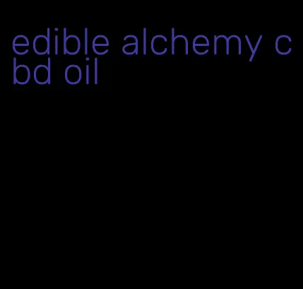 edible alchemy cbd oil