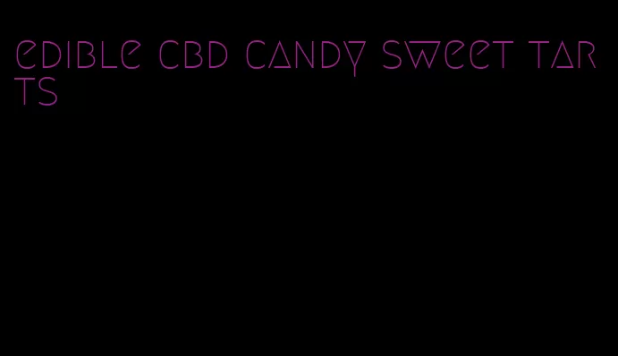 edible cbd candy sweet tarts