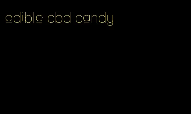 edible cbd candy