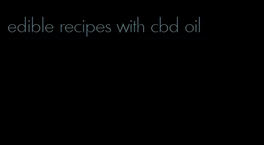 edible recipes with cbd oil