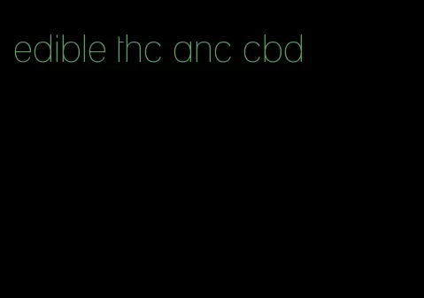 edible thc anc cbd