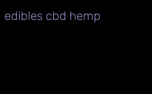 edibles cbd hemp