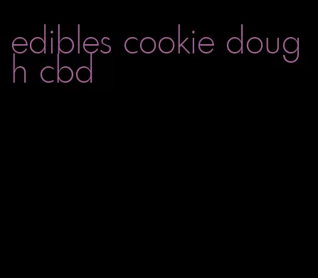 edibles cookie dough cbd