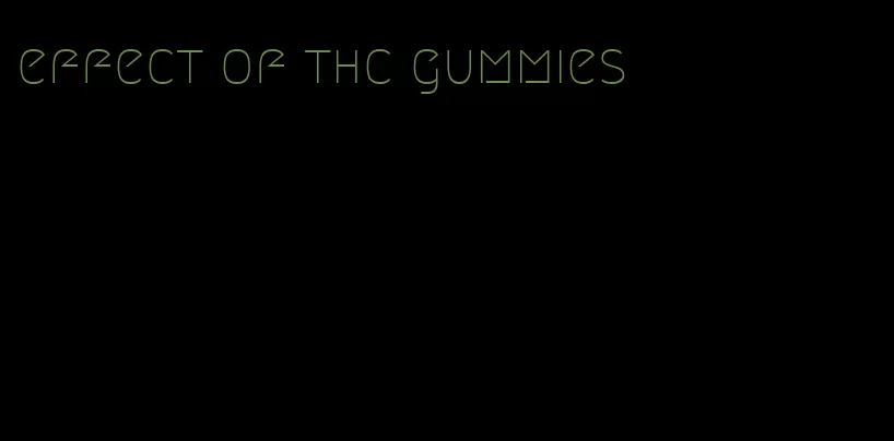 effect of thc gummies