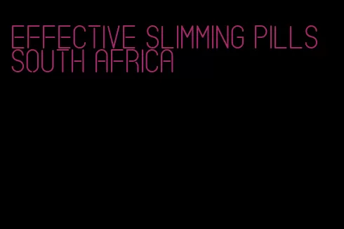 effective slimming pills south africa