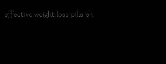 effective weight loss pills ph