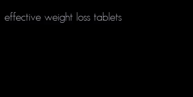 effective weight loss tablets