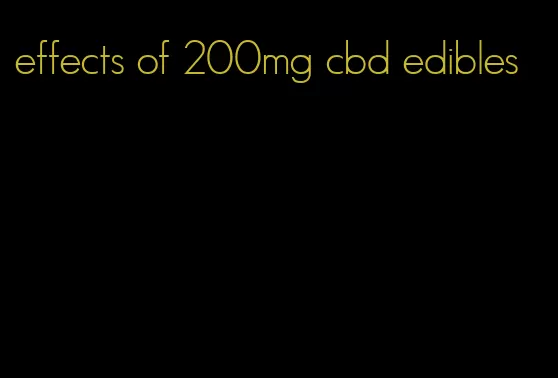 effects of 200mg cbd edibles