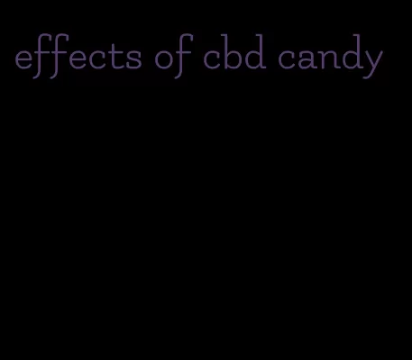 effects of cbd candy