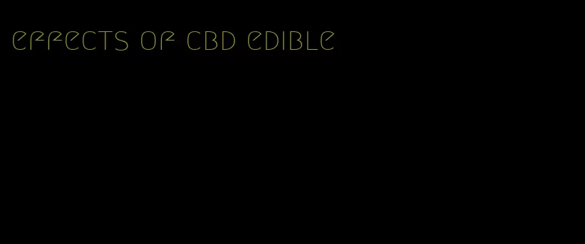 effects of cbd edible