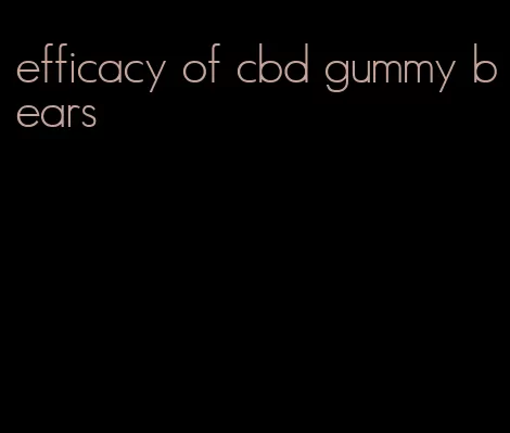 efficacy of cbd gummy bears