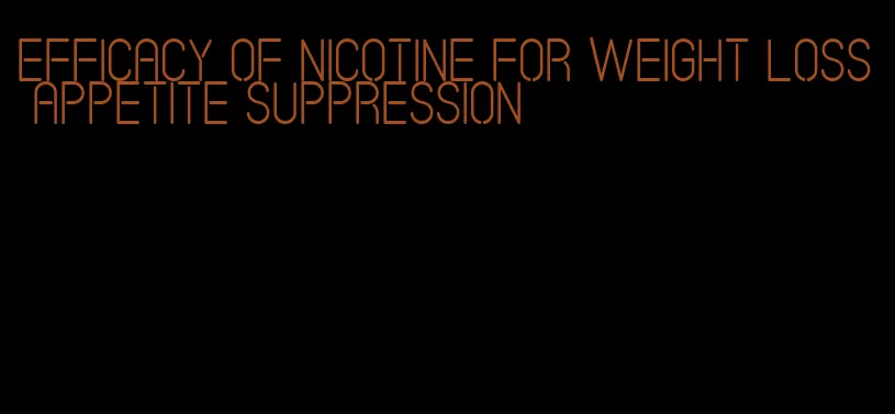 efficacy of nicotine for weight loss appetite suppression