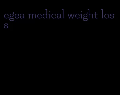 egea medical weight loss