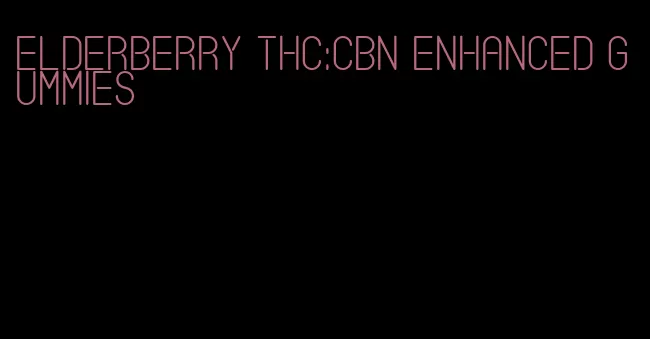 elderberry thc:cbn enhanced gummies