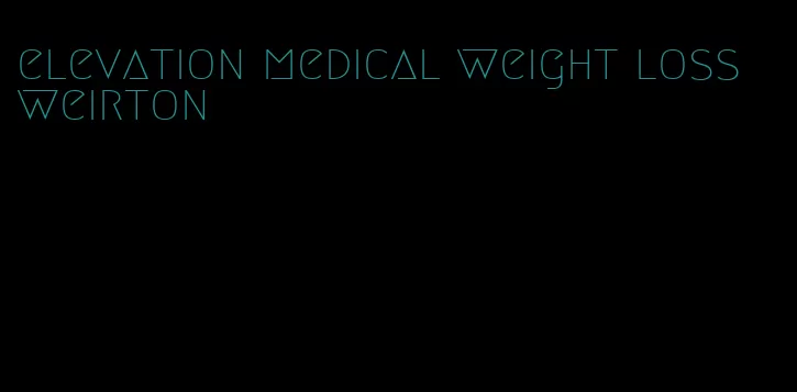 elevation medical weight loss weirton