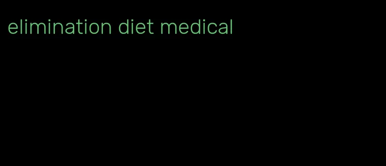 elimination diet medical