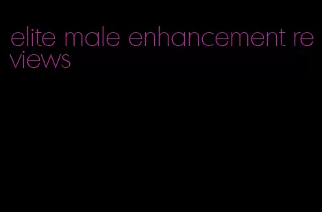 elite male enhancement reviews