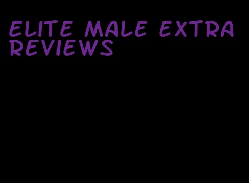 elite male extra reviews