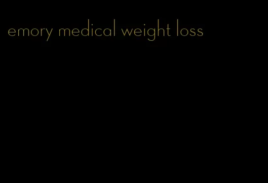 emory medical weight loss