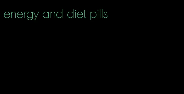 energy and diet pills