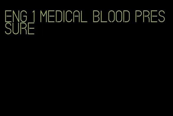 eng 1 medical blood pressure