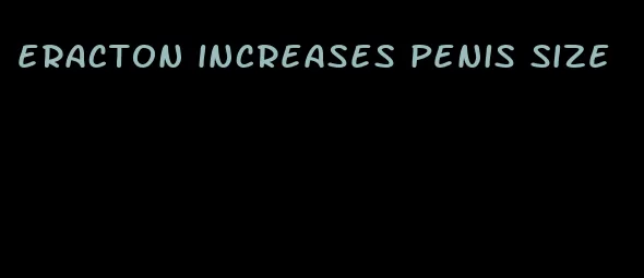 eracton increases penis size