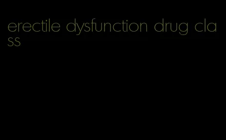 erectile dysfunction drug class