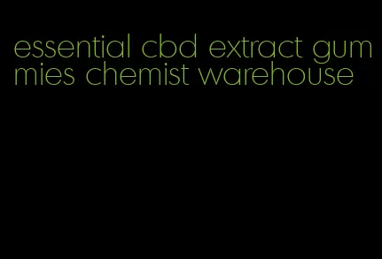 essential cbd extract gummies chemist warehouse