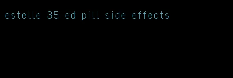 estelle 35 ed pill side effects