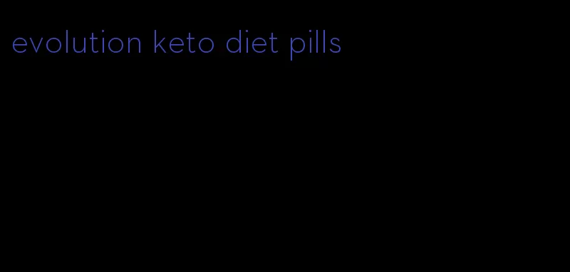 evolution keto diet pills