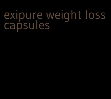 exipure weight loss capsules