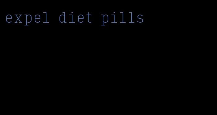 expel diet pills