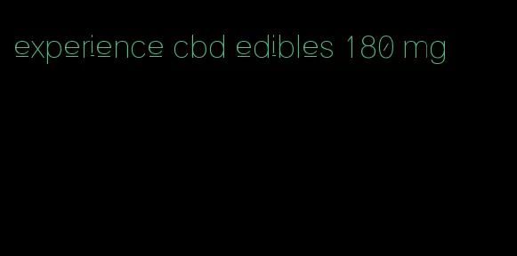 experience cbd edibles 180 mg