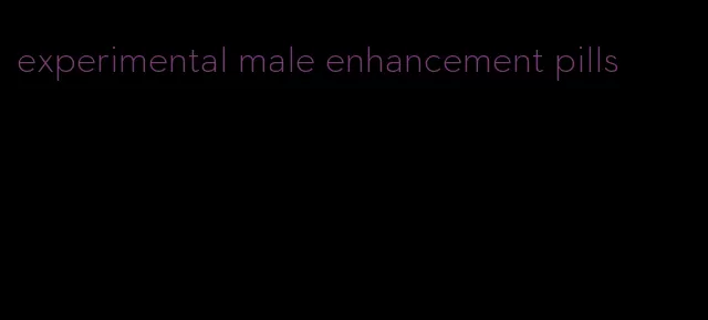 experimental male enhancement pills