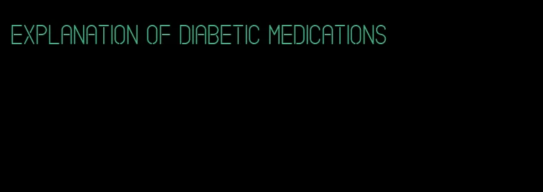 explanation of diabetic medications