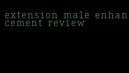 extension male enhancement review