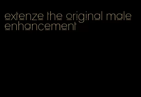 extenze the original male enhancement