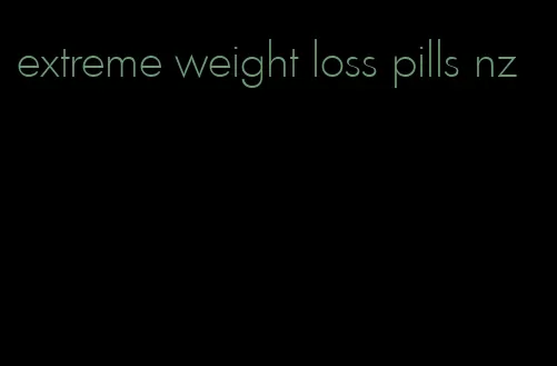 extreme weight loss pills nz