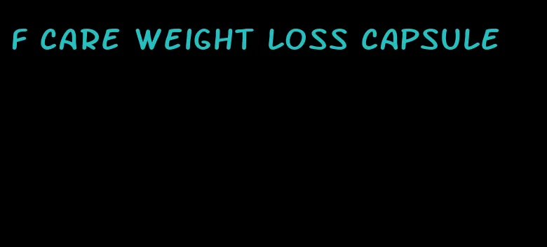 f care weight loss capsule