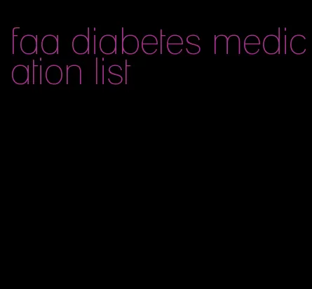 faa diabetes medication list