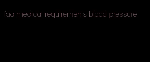 faa medical requirements blood pressure