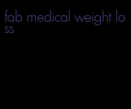 fab medical weight loss