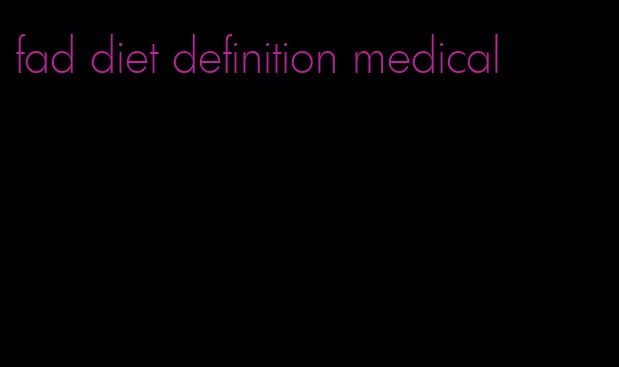 fad diet definition medical