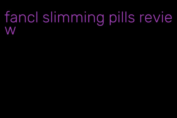 fancl slimming pills review