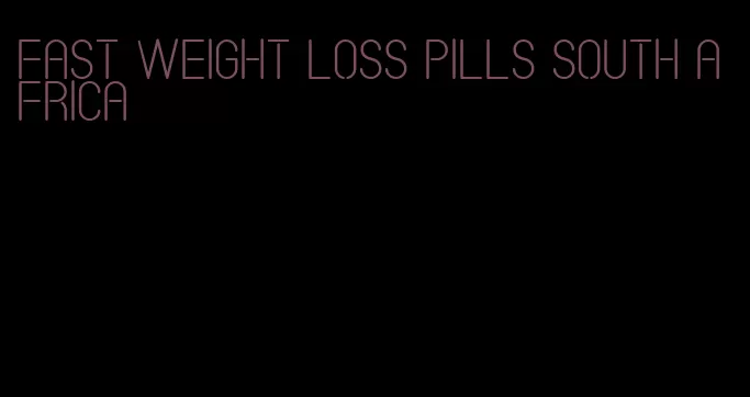 fast weight loss pills south africa