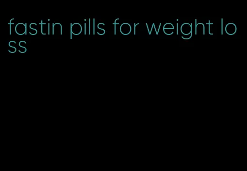 fastin pills for weight loss