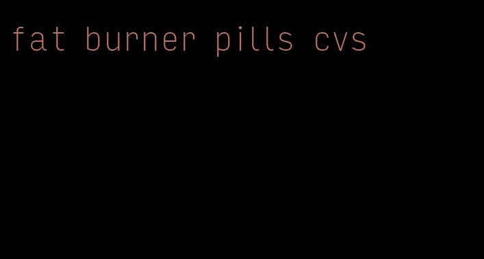 fat burner pills cvs