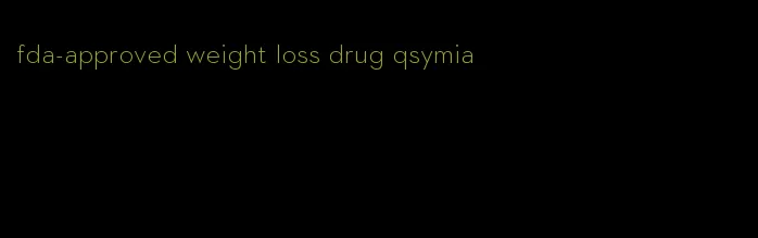 fda-approved weight loss drug qsymia