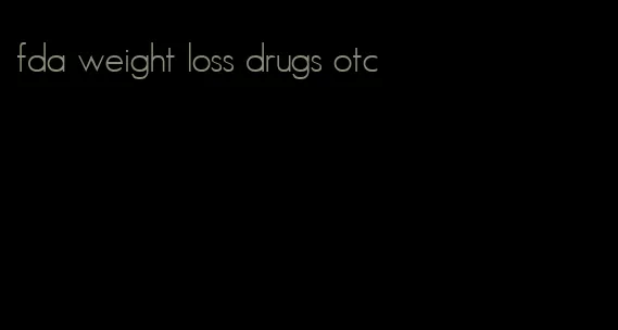 fda weight loss drugs otc