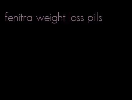 fenitra weight loss pills